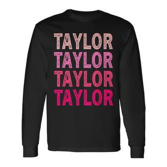 Name Taylor I Love Taylor Long Sleeve T-Shirt - Seseable
