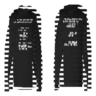 Narcissistic Supply No More Long Sleeve T-Shirt - Thegiftio UK