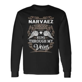 Narvaez Name Narvaez Blood Runs Throuh My Veins Long Sleeve T-Shirt - Seseable