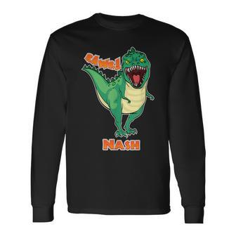 Nash Name Personalized Custom Dinosaur Rawr T-Rex Long Sleeve T-Shirt | Mazezy