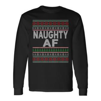 Naughty Af Ugly Christmas Sweater For Couples Long Sleeve T-Shirt | Mazezy