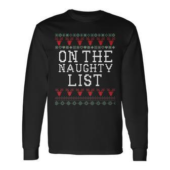 Naughty List Holiday Ugly Christmas Sweater Long Sleeve T-Shirt - Monsterry AU