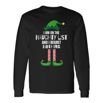 I Am On The Naughty List And I Regret Nothing Christmas Long Sleeve T-Shirt - Monsterry UK