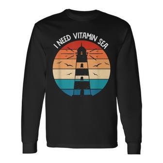 I Need Vitamin Sea For Surfers Lighthouse Keeper Long Sleeve T-Shirt | Mazezy