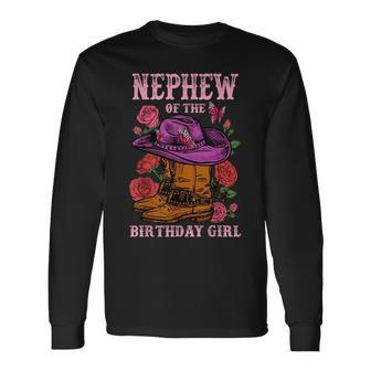 Nephew Of The Birthday Girl Pink Boots Cowgirl Matching Long Sleeve T-Shirt T-Shirt | Mazezy