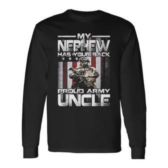 My Nephew Has Your Back Proud Army Uncle Long Sleeve T-Shirt T-Shirt | Mazezy