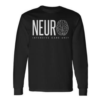 Neuro Icu Intensive Care Unit Tech Neuro Icu Team Neuro Nurs Long Sleeve - Seseable