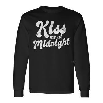 New Years Eve Kiss Me At Midnight Long Sleeve T-Shirt - Seseable