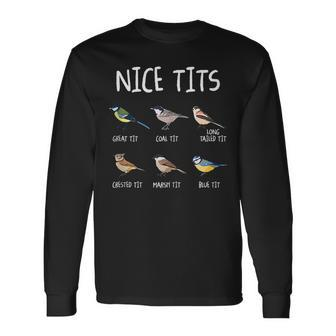 Nice Tits Bird Watching Tit Birdwatcher Bird Watching Long Sleeve T-Shirt T-Shirt | Mazezy