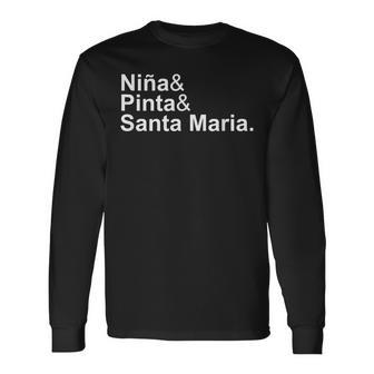 Niña & Pinta & Santa Maria Christopher Columbus Day Ships Long Sleeve T-Shirt | Mazezy