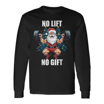 No Lift No Santa Claus Christmas Gym Bodybuilding Long Sleeve T-Shirt - Monsterry