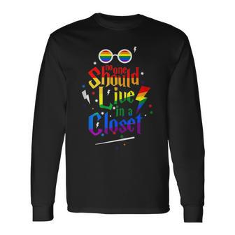 No One Should Live In A Closet Lgbt Gay Pride Long Sleeve T-Shirt | Mazezy