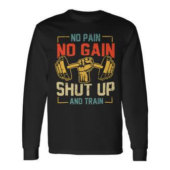 No Pain No Gain Gym Workout Fitness Coach Trainer Long Sleeve T-Shirt - Monsterry
