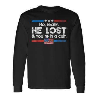 No Really He Lost And You're In A Cult Long Sleeve - Monsterry CA