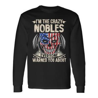Nobles Name Im The Crazy Nobles Long Sleeve T-Shirt - Seseable