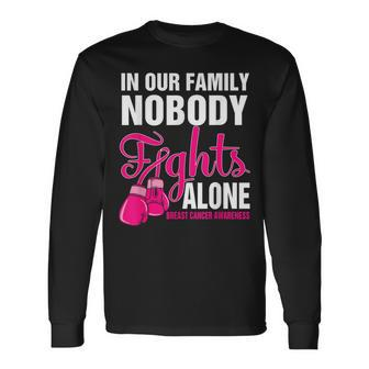 In Our Nobody Fight Alone Breast Cancer Awareness Long Sleeve T-Shirt | Mazezy