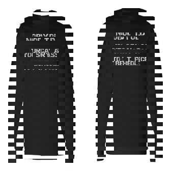 Nobody Told Your Scary Ass To Be The Police Defund Police Long Sleeve T-Shirt T-Shirt | Mazezy