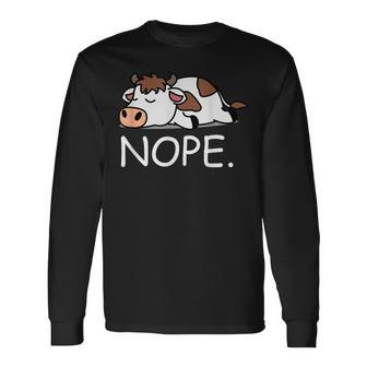 Nope Lazy Cow Nope Not Today Long Sleeve T-Shirt T-Shirt | Mazezy