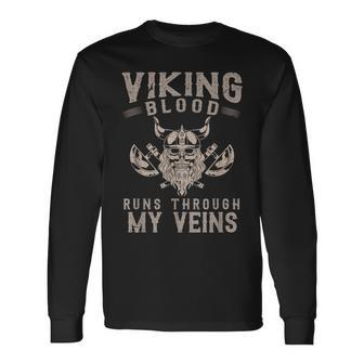 Nordic Warrior Viking Blood Runs Through My Veins Viking Long Sleeve T-Shirt - Seseable