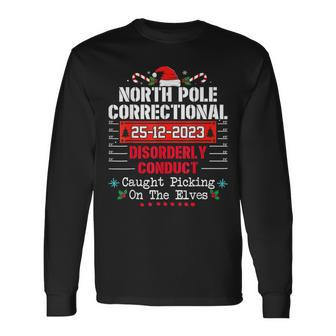 North Pole Correctional Disorderly Conduct Caught Elves Xmas Long Sleeve T-Shirt - Monsterry