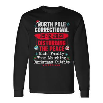North Pole Correctional Disturbing Peace Wear Matching Long Sleeve T-Shirt | Mazezy
