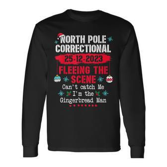 North Pole Correctional Fleeing The Scene Can't Catch Me Long Sleeve T-Shirt - Seseable