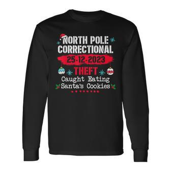 North Pole Correctional Theft Caught Eating Santa's Cookies Long Sleeve T-Shirt | Mazezy