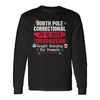 North Pole Correctional Trespassing Caught Snooping Presents Long Sleeve T-Shirt - Seseable
