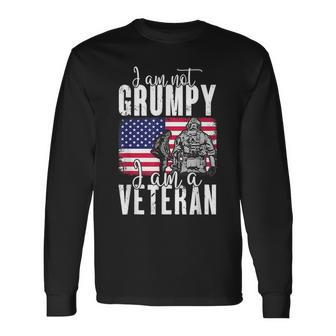 I Am Not Grumpy I Am A Veteran Patriotic Veteran Humor Long Sleeve T-Shirt - Seseable