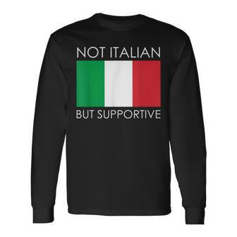 Not Italian But Supportive Long Sleeve - Monsterry UK