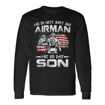 He Is Not Just An Airman He Is My Son Usaf Graduation Long Sleeve T-Shirt T-Shirt | Mazezy