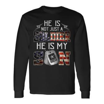 He Is Not Just A Soldier He Is My Son Veteran Long Sleeve T-Shirt T-Shirt | Mazezy
