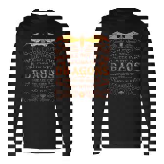 Do Not Meddle In The Affairs Of Dragons For You Are Crunchy Long Sleeve T-Shirt - Seseable