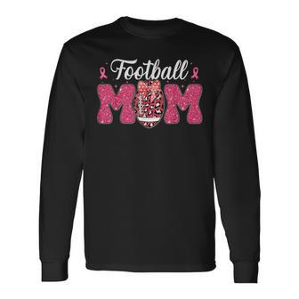 In October We Wear Pink Football Mom Breast Cancer Awareness Long Sleeve T-Shirt | Mazezy