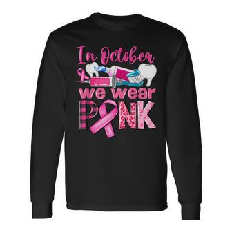 In October We Wear Pink Tooth Dental Breast Cancer Awareness Long Sleeve T-Shirt | Mazezy AU
