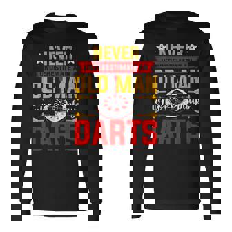 Old Dart Never Underestimate An Old Man Who Plays Darts Long Sleeve T-Shirt - Seseable