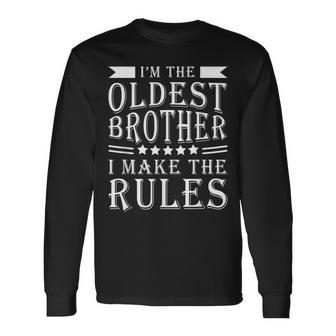 Im The Oldest Brother I Make The Rules Sibling Outfit Long Sleeve T-Shirt T-Shirt | Mazezy