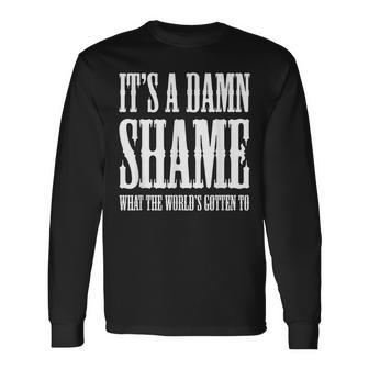 Oliver Anthony It's A Damn Shame What The Worlds Gotten To Long Sleeve T-Shirt | Mazezy