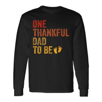 One Thankful Dad To Be Thanksgiving Pregnancy Announcement Long Sleeve T-Shirt - Thegiftio UK