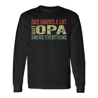 Opa Knows Everything Fathers Day For Dad Long Sleeve T-Shirt | Mazezy