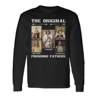 The Original Founding Fathers Native American Long Sleeve T-Shirt T-Shirt | Mazezy