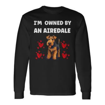I Am Owned By A Airedale Dog Long Sleeve T-Shirt | Mazezy