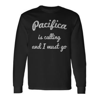 Pacifica Ca California City Trip Home Roots Usa Long Sleeve T-Shirt | Mazezy
