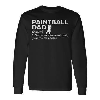 Paintball Dad Definition Paintballing Long Sleeve T-Shirt - Seseable