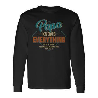 Papa Knows Everything For Grandpa Or Dad Fathers Day Long Sleeve T-Shirt - Seseable