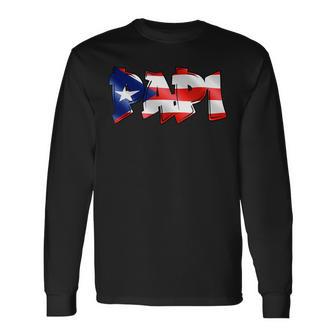 Papi Puerto Rican Flag Pr Pride Father Dad Boricua Long Sleeve T-Shirt | Mazezy