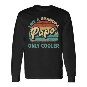 Papo Like A Grandpa Only Cooler Vintage Dad Fathers Day Long Sleeve T-Shirt | Mazezy