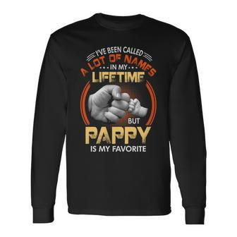 Pappy Grandpa A Lot Of Name But Pappy Is My Favorite Long Sleeve T-Shirt - Seseable