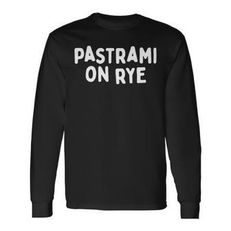 Pastrami On Rye Sandwich Long Sleeve T-Shirt | Mazezy