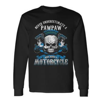 Pawpaw Biker Never Underestimate Motorcycle Skull Long Sleeve T-Shirt - Seseable